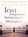 The Lost and Forgotten Languages of Shanghai (eBook)